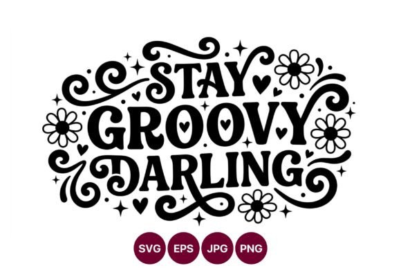 Stay Groovy Darling Floral Lettering Art Review